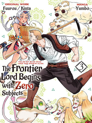 cover image of The Frontier Lord Begins with Zero Subjects: Tales of Blue Dias and the Onikin Alna, Volume 3